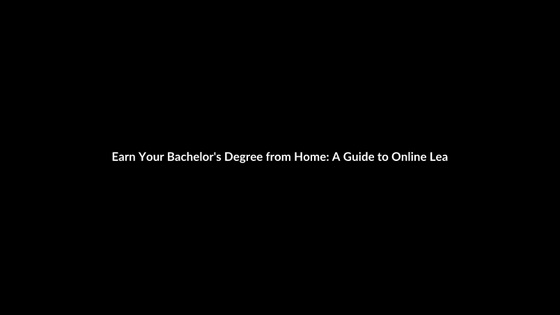 Earn Your Bachelor's Degree from Home: A Guide to Online Learning with Study.com and Sophia.org