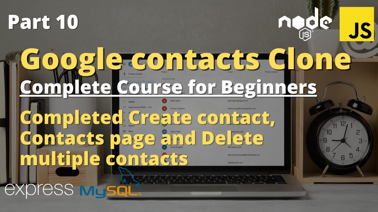 Google Contacts FullStack Clone With HTML5+SASS+Javascript + Nodejs + Express.js + MySQL - Part 10