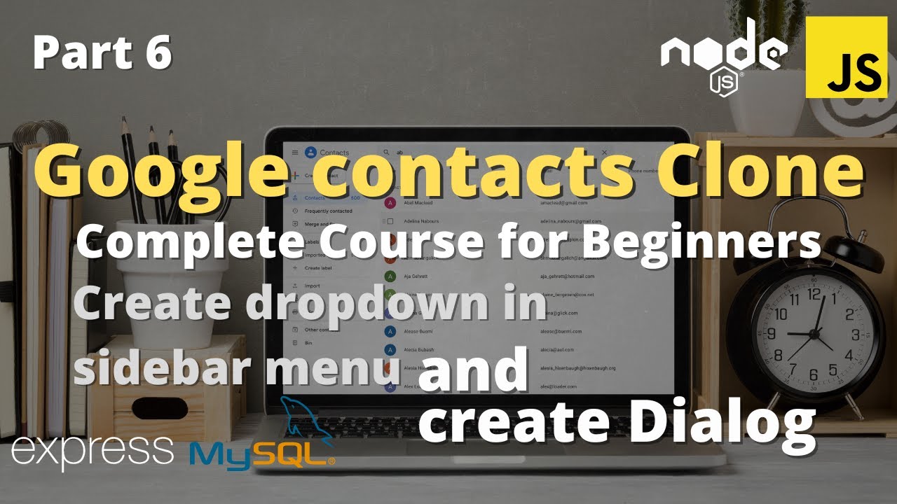 Part 6 | Google Contacts Full stack clone with HTML5 + SASS + Javascript + Nodejs Express.js + MySQL