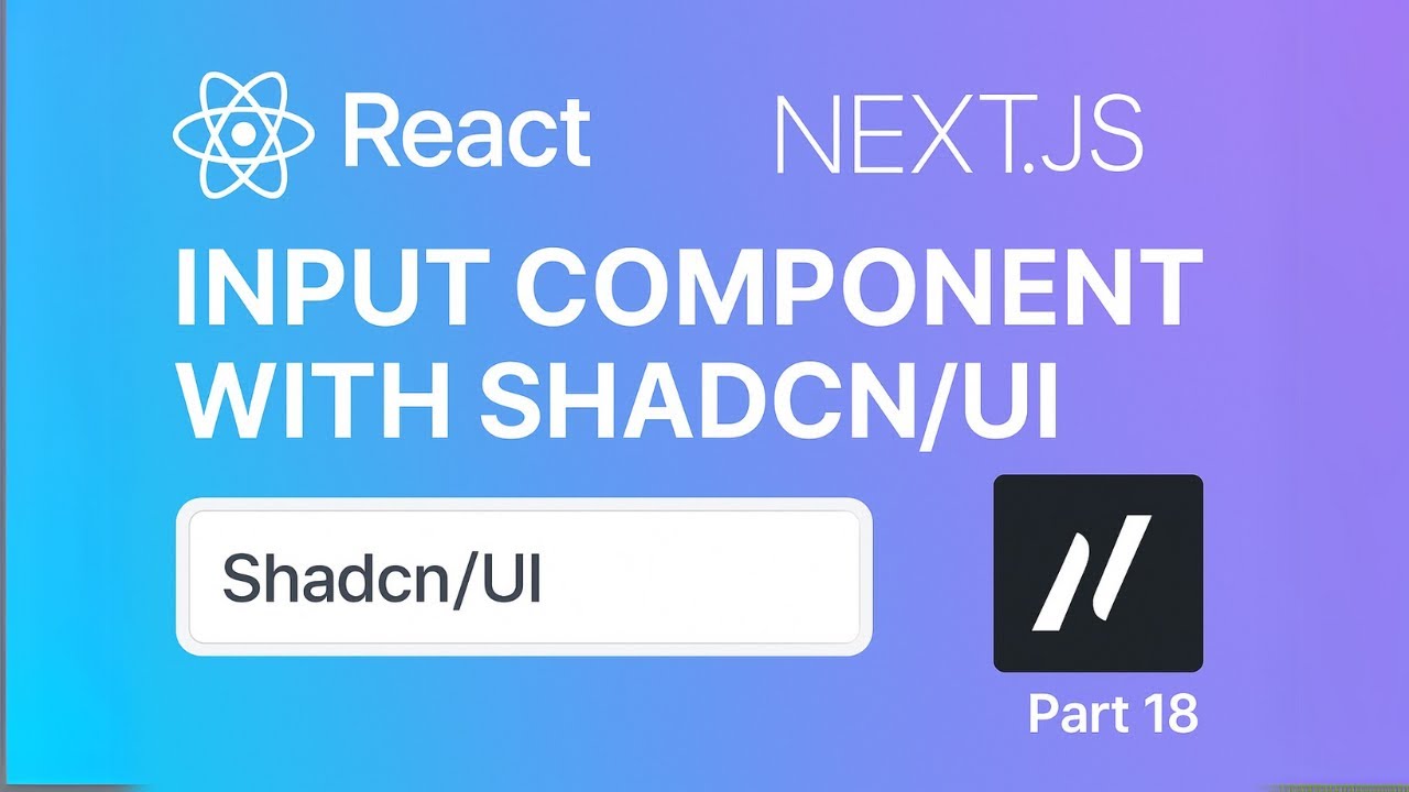 Input Component with Shadcn UI in your Next js projects | Part 18