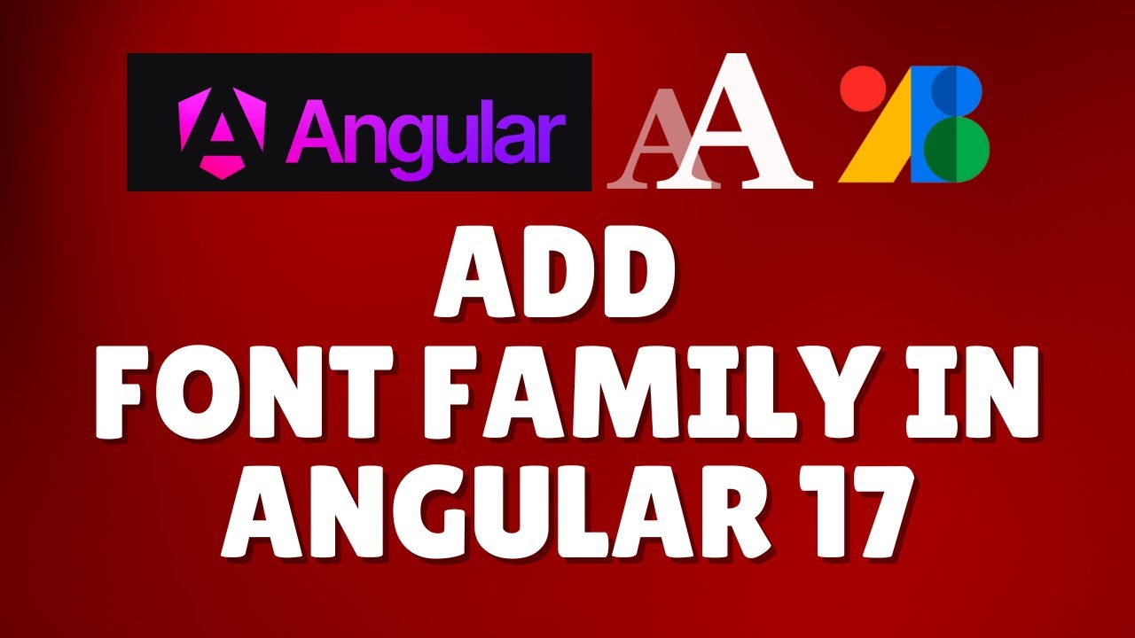 How to add font family in Angular 17?