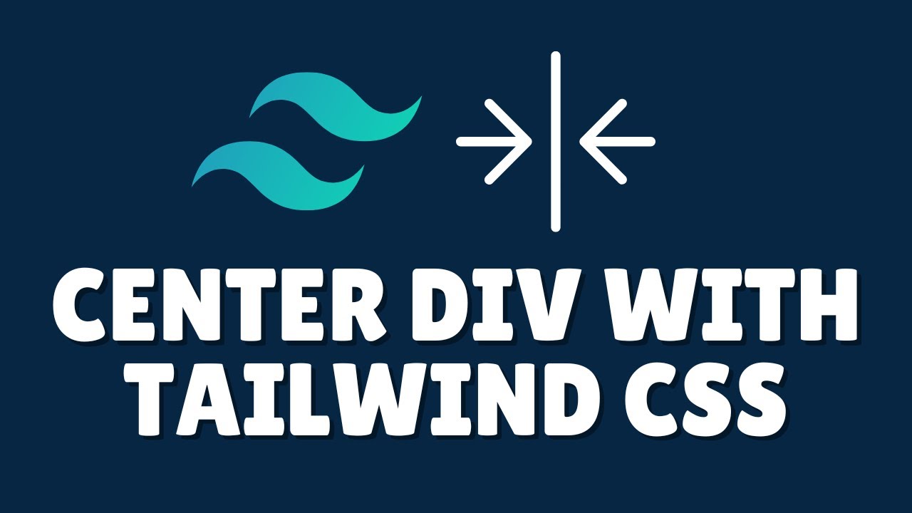 How to center a div in tailwind css?