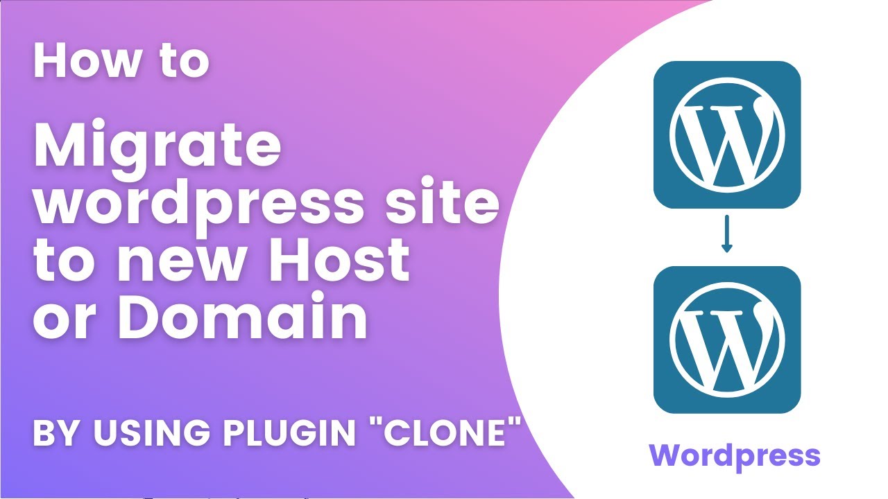 How to migrate wordpress site to new host - 2021