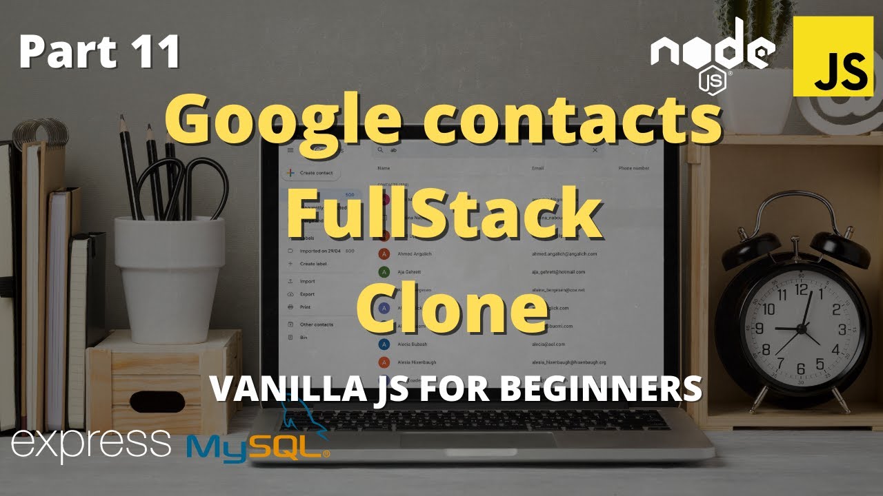 Google Contacts FullStack Clone With HTML5+SASS+Javascript + Nodejs + Express.js + MySQL - Part 11